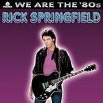 Rick Springfield - We Are The '80s [수입]