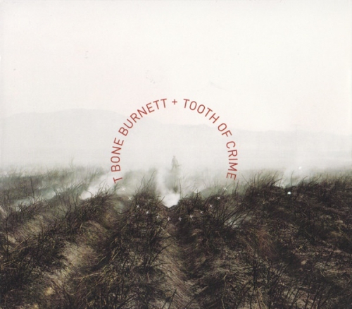 T Bone Burnett - Tooth Of Crime [수입]