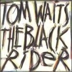 Tom Waits - The Black Rider [수입]