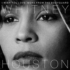 Whitney Houston - I Wish You Love: More From The Bodyguard [영화 '보디가드' 25주년 기념반]