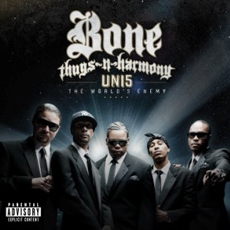 Bone Thugs-N-Harmony - Uni5 : The World's Enemy