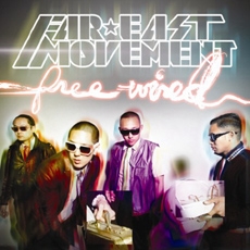 Far East Movement - Free Wired [Revised International Version]
