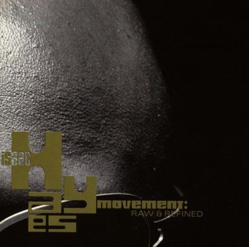 Isaac Hayes Movement - Raw & Refined [수입]