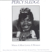 PERCY SLEDGE - WHEN A MAN LOVES A WOMAN