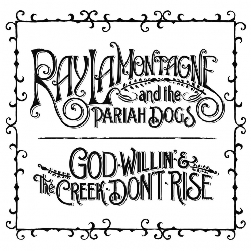 Ray Lamontagne & The Pariah Dogs - God Willin' & The Creek Don't Rise [Didipak] [수입]