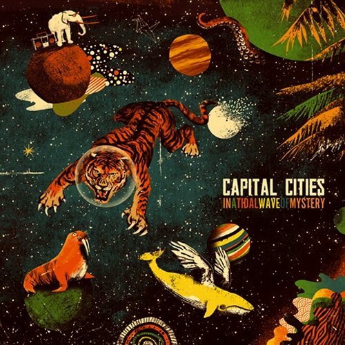 Capital Cities - In A Tidal Wave Of Mystery