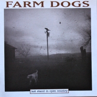 Farm Dogs - Last Stand In Open Country [수입]