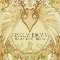 Findlay Brown - Separated by the Sea