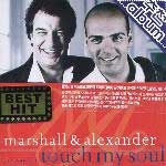 Marshall& Alexander - The Way You Touch My Soul