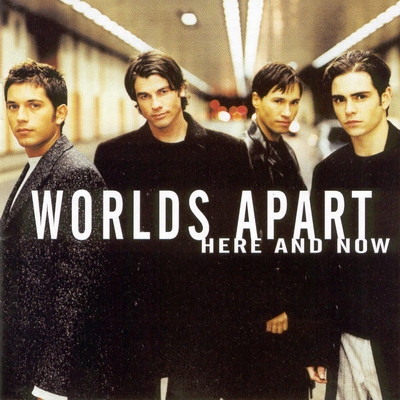 Worlds Apart - HERE AND NOW
