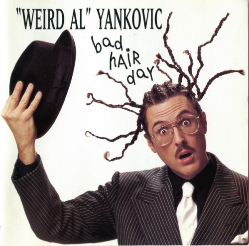"Weird Al" Yankovic ‎– Bad Hair Day