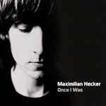 Maximilian Hecker - Once I Was (Remakes + Best Collection)