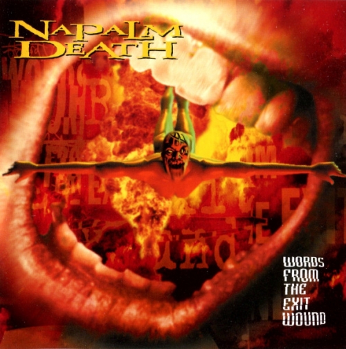 Napalm Death‎ – Words From The Exit Wound [수입]