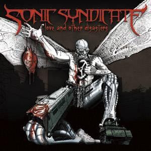 Sonic Syndicate‎ – Love And Other Disasters