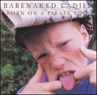 Barenaked Ladies - Born on a Pirate Ship [수입]