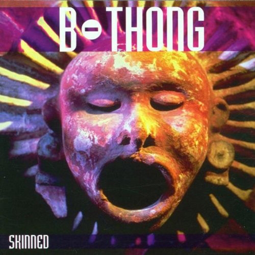 B-Thong  ‎– Skinned