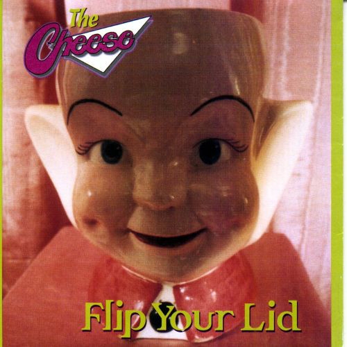 The Cheese  ‎– Flip Your Lid [수입]