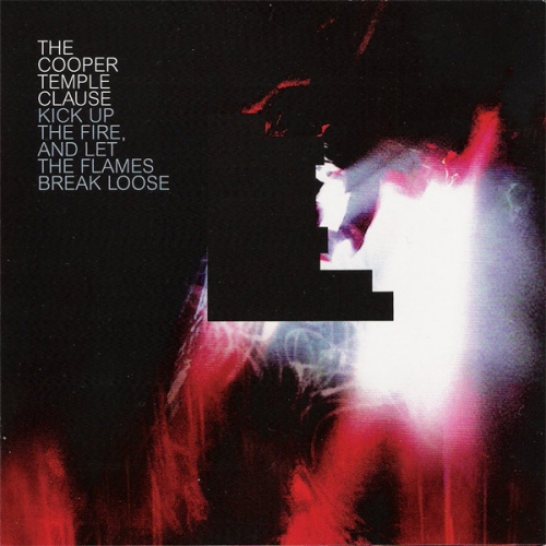 The Cooper Temple Clause - Kick Up The Fire And Let The Flames Break Loose