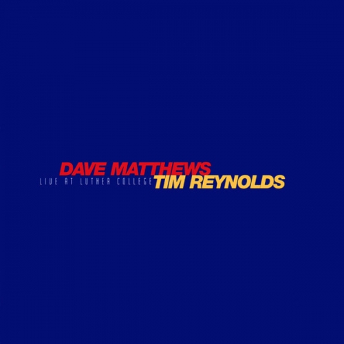 Dave Matthews/Tim Reynolds - Live At Luther College [수입]