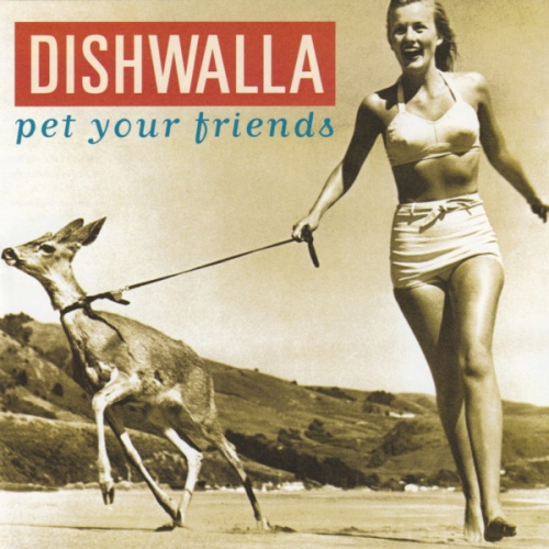 Dishwalla - Pet Your Friends [수입]