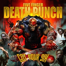 Five Finger Death Punch - Got Your Six [수입]