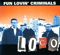 Fun Lovin' Criminals - Loco [수입]