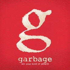 Garbage - Not Your Kind Of People [Deluxe Version]