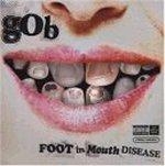 Gob - Foot in Mouth Disease [수입]