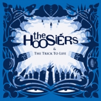 The Hoosiers - The Trick To Life [Great Music & Crazy Price 미드프라이스 캠페인]