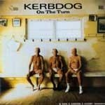 Kerbdog - On The Turn