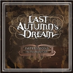 Last Autumn's Dream - Impressions The Very Best Of LAD