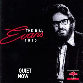 The Bill Evans Trio ‎– Quiet Now