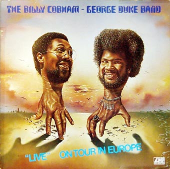 The Billy Cobham / George Duke Band  ‎– "Live" On Tour In Europe
