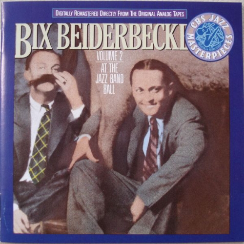 Bix Beiderbecke - Volume 2 At The Jazz Band Ball [수입]