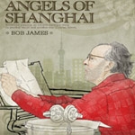 Bob James - Angels Of Shanghai