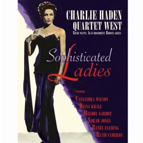 Charlie Haden Quartet West - Sophisticated Ladies