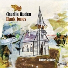 Charlie Haden & Hank Jones - Come Sunday [수입]