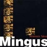 Charles Mingus - Alternate Takes [수입]
