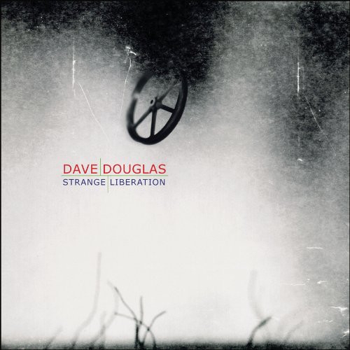 Dave Douglas - Strange Liberation [수입]