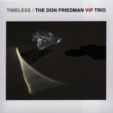 The Don Friedman VIP Trio - Timeless