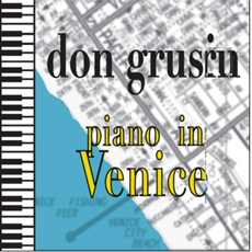 Don Grusin - Piano in Venice