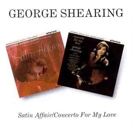 George Shearing - Satin Affair/Concerto for My Love [수입]