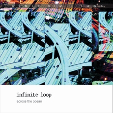 Infinite loop - Across The Ocean