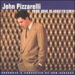 John Pizzarelli - Our Love Is Here to Stay