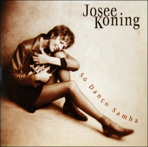 Josee Koning  ‎– Só Danço Samba