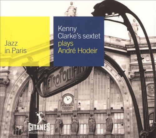 Kenny Clarke`s Sextet - Plays Andre Hodeir (Jazz In Paris) [수입]