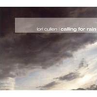 Lori Cullen - Calling For Rain