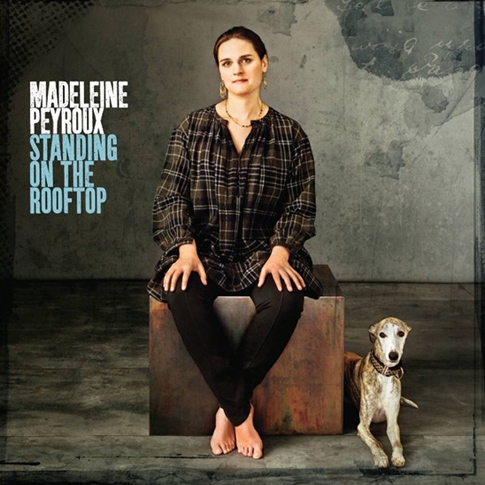Madeleine Peyroux - Standing on the Rooftop
