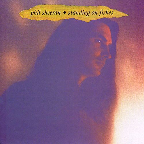 Phil Sheeran ‎– Standing On Fishes [수입]