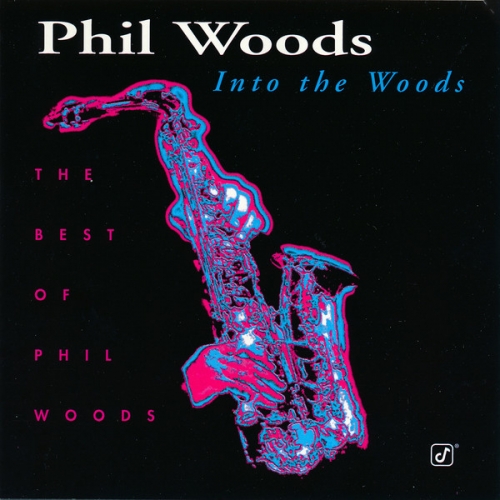 Phil Woods ‎– Into The Woods (The Best Of Phil Woods) [수입] (포장지 손상)